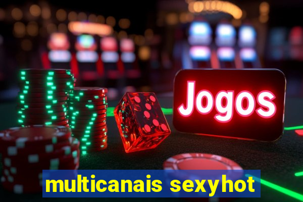 multicanais sexyhot